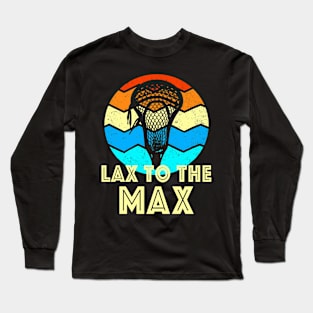 LAX to the Max Long Sleeve T-Shirt